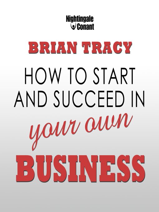 Title details for How to Start and Succeed in Your Own Business by Brian Tracy - Available